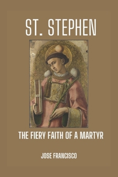 Paperback St. Stephen: The Fiery Faith of a Martyr Book