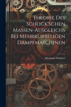 Paperback Theorie Des Schlick'Schen Massen-Ausgleichs Bei Mehrkurbeligen Dampfmaschinen [German] Book