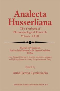 Poetics of the Elements in the Human Condition: Part 2 - The Airy Elements in Poetic Imagination: Breath, Breeze, Wind, Tempest, Thunder, Snow, Flame, (Analecta Husserliana)