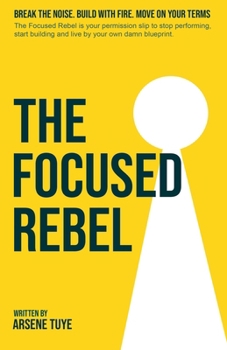 Paperback The Focused Rebel Book