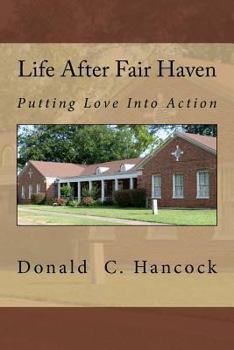 Paperback Life After Fair Haven: Putting Love Into Action Book