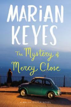 Hardcover The Mystery of Mercy Close: A Walsh Sister Novel Book