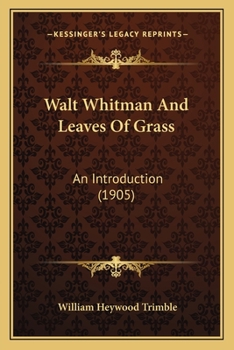 Walt Whitman and Leaves of Grass an Introduction