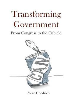 Paperback Transforming Government: From Congress to the Cubicle Book