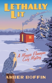 Lethally Lit: A Maggie Flanagan Cozy Mystery - Book #4 of the Maggie Flanagan Cozy Mystery