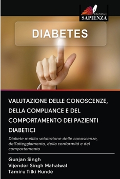 Paperback Valutazione Delle Conoscenze, Della Compliance E del Comportamento Dei Pazienti Diabetici [Italian] Book