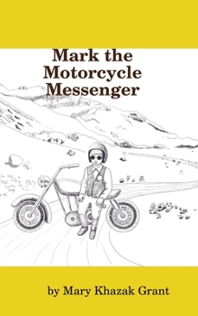 Hardcover Mark the Motorcycle Messenger Book