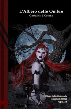 Paperback L'Albero delle Ombre - Gamaliel: L'Osceno: Black Edition [Italian] Book
