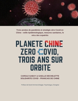 Paperback Planète Chine Zéro Covid, trois ans sur orbite [French] Book