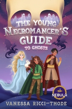 Paperback The Young Necromancer's Guide to Ghosts Book