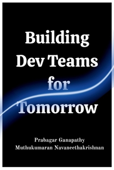 Paperback Building Dev Teams For Tomorrow: Always Two. AI-Powered. Future-Ready. Book