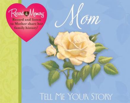 Hardcover Record a Memory Mom Tell Me Your Story Book