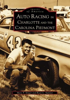 Paperback Auto Racing in Charlotte and the Carolina Piedmont Book