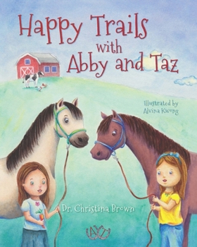 Hardcover Happy Trails with Abby and Taz Book
