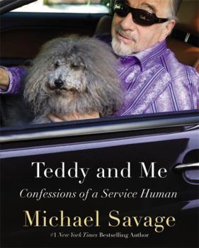Hardcover Teddy and Me: Confessions of a Service Human Book