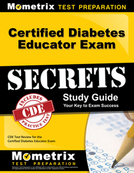 Paperback Certified Diabetes Educator Exam Secrets Study Guide: CDE Test Review for the Certified Diabetes Educator Exam Book