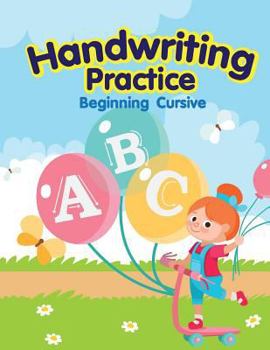 Paperback Handwriting Practice - Beginning Cursive: Workbooks for Kindergarteners, Cursive Handwriting Workbook Book