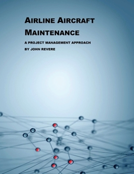 Paperback Airline Aircraft Maintenance: A Project Management Approach Book
