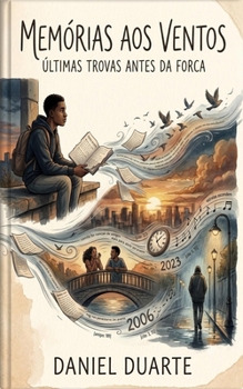 Paperback Memórias aos ventos: últimas trovas antes da forca. [Portuguese] Book