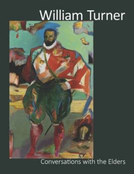 Paperback William Turner: Conversations with the Elders Book