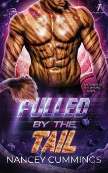 Pulled by the Tail - Book #2 of the Tail and Claw