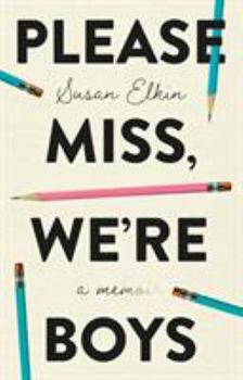 Paperback Please Miss, We're Boys Book