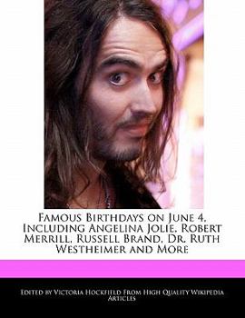Famous Birthdays on June 4, Including Angelina Jolie, Robert Merrill, Russell Brand, Dr Ruth Westheimer and More