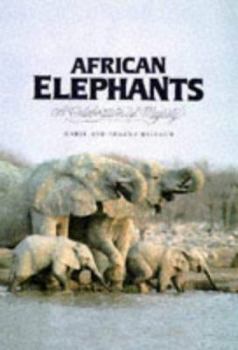 Hardcover African Elephants: A Celebration of Majesty Book