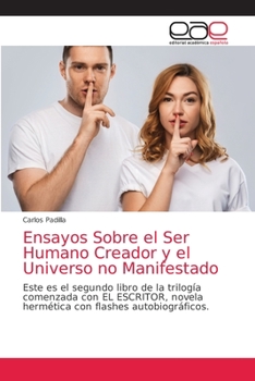 Paperback Ensayos Sobre el Ser Humano Creador y el Universo no Manifestado [Spanish] Book