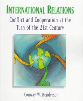 Paperback International Relations: Conflict and Cooperation at the Turn of the 21st Century Book