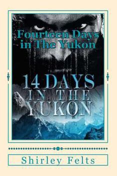 Paperback Fourteen Days in The Yukon Book