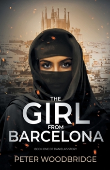 Paperback The Girl From Barcelona: Book One of Daniela's Story Book