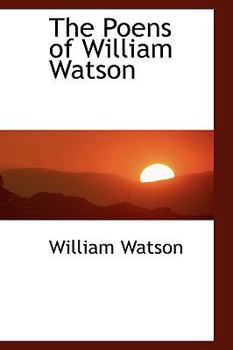 Paperback The Poens of William Watson Book