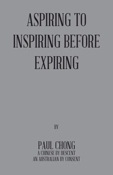 Paperback Aspiring to Inspiring Before Expiring Book