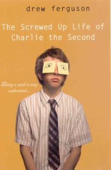 Paperback Screwed Up Life of Charlie The Second Book