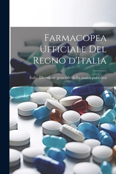 Paperback Farmacopea ufficiale del regno d'Italia [Italian] Book