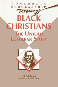 Paperback Black Christians: The Untold Lutheran Story Book