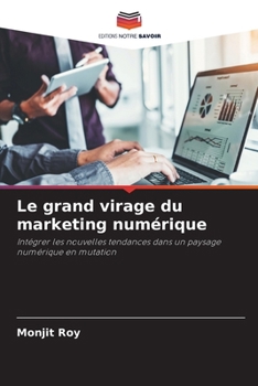 Paperback Le grand virage du marketing numérique [French] Book