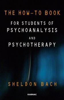 Paperback The How-To Book for Students of Psychoanalysis and Psychotherapy Book