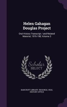 Helen Gahagan Douglas Project: Oral History Transcript / And Related Material, 1976-198, Volume 3