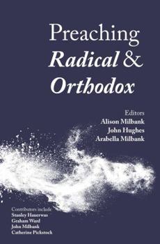 Paperback Preaching Radical and Orthodox Book