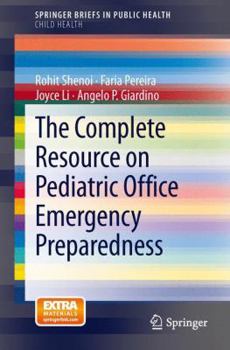 Paperback The Complete Resource on Pediatric Office Emergency Preparedness Book