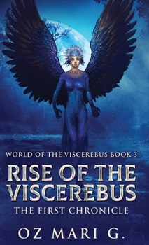 Hardcover Rise Of The Viscerebus: The First Chronicle Book