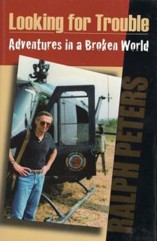 Hardcover Looking for Trouble: Adventures in a Broken World Book