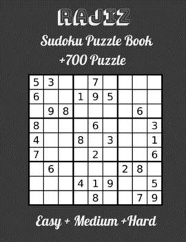 Paperback Rajiz Sudoku Puzzles book: Plus 700 Puzzles From Easy to Hard Book