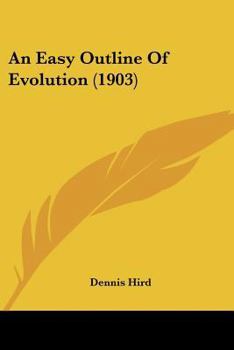 Paperback An Easy Outline Of Evolution (1903) Book