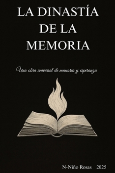 La dinastía de la memoria: Una obra Universal de Memoria y Esperanza