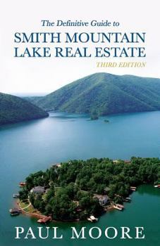 Paperback The Definitive Guide to Smith Mountain Lake Real Estate Book