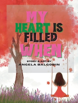 Hardcover My Heart Is Filled When Book