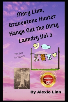 Paperback Mary Linn, Gravestone Hunter Hangs Out the Dirty Laundry: A Mary Linn Hassenpfeffer Mystery/Adventure Book